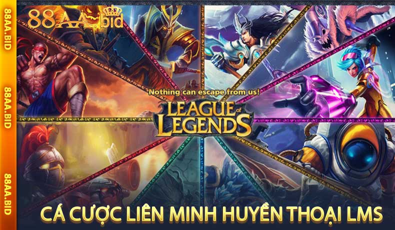 Cá Cược Liên Minh Huyền Thoại lms